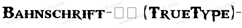 Bahnschrift-常规 (TrueType)字体转换